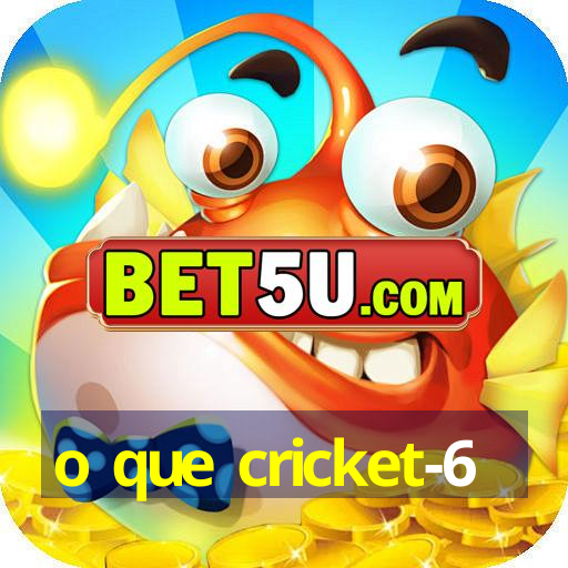 o que cricket